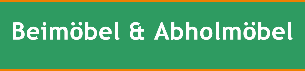 Beimöbel & Abbholmöbel